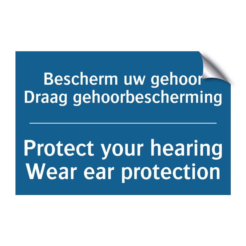 Bescherm uw gehoor Draag gehoorbescherming /.../ - Protect your hearing Wear ear /.../