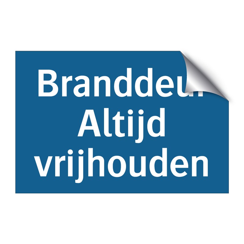 Branddeur Altijd vrijhouden & Branddeur Altijd vrijhouden & Branddeur Altijd vrijhouden