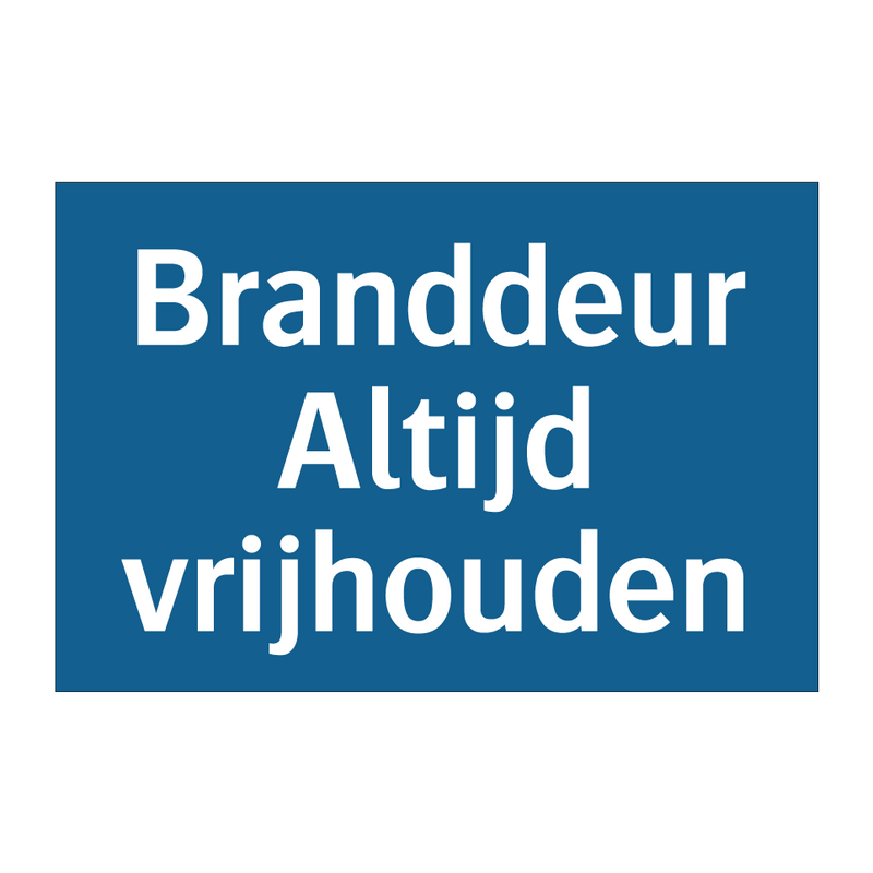 Branddeur Altijd vrijhouden & Branddeur Altijd vrijhouden & Branddeur Altijd vrijhouden