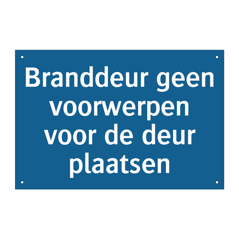 Branddeur geen voorwerpen voor de deur plaatsen & Branddeur geen voorwerpen voor de deur plaatsen