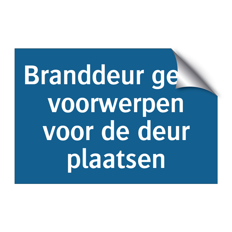 Branddeur geen voorwerpen voor de deur plaatsen & Branddeur geen voorwerpen voor de deur plaatsen