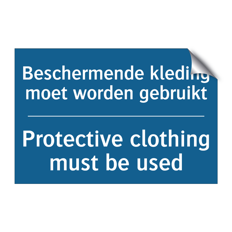 Beschermende kleding moet worden /.../ - Protective clothing must be used /.../