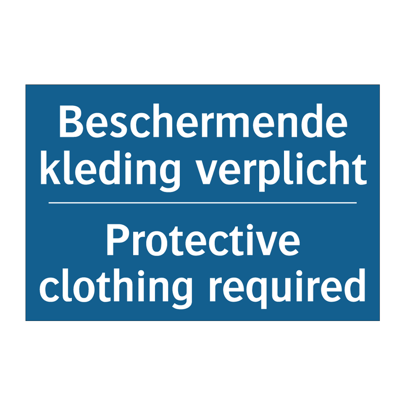 Beschermende kleding verplicht - Protective clothing required