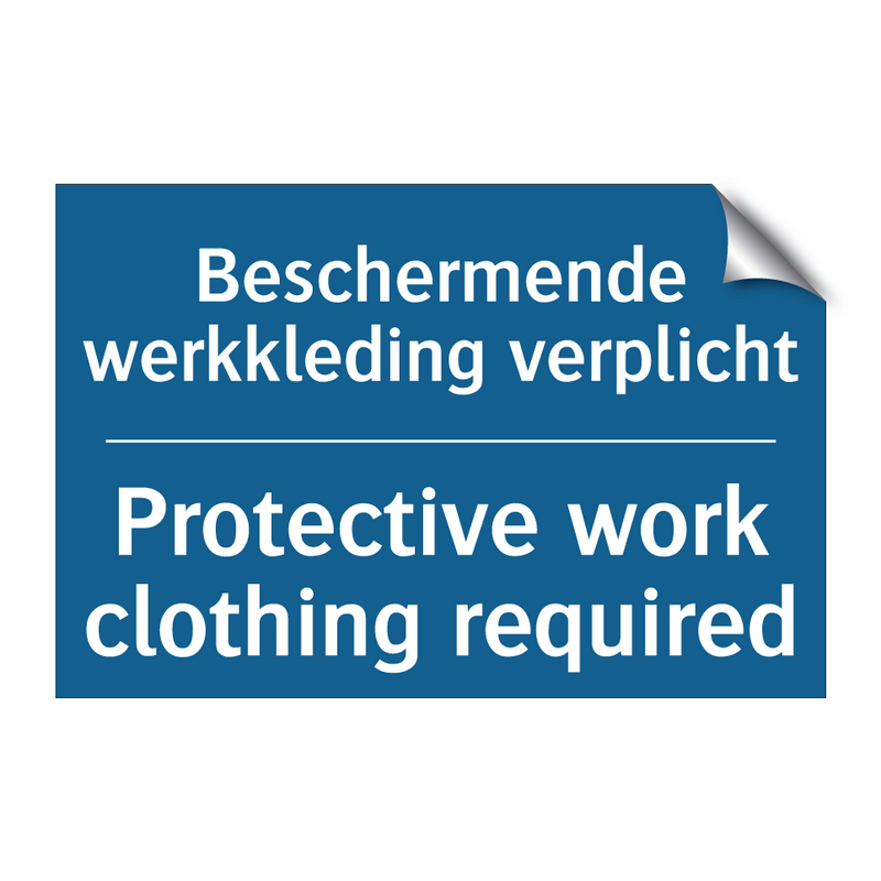 Beschermende werkkleding verplicht /.../ - Protective work clothing required /.../