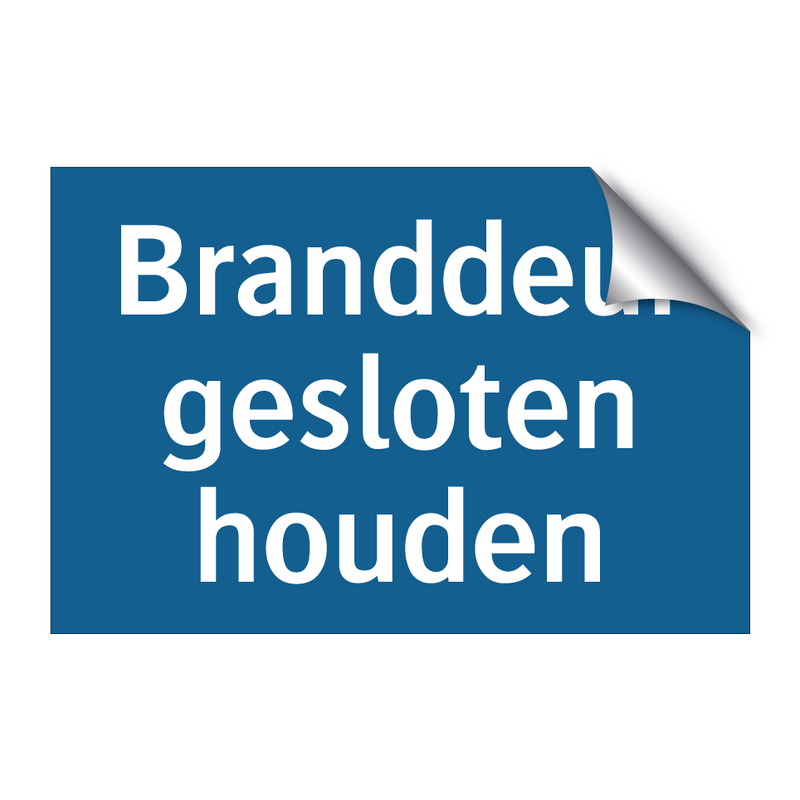 Branddeur gesloten houden & Branddeur gesloten houden & Branddeur gesloten houden