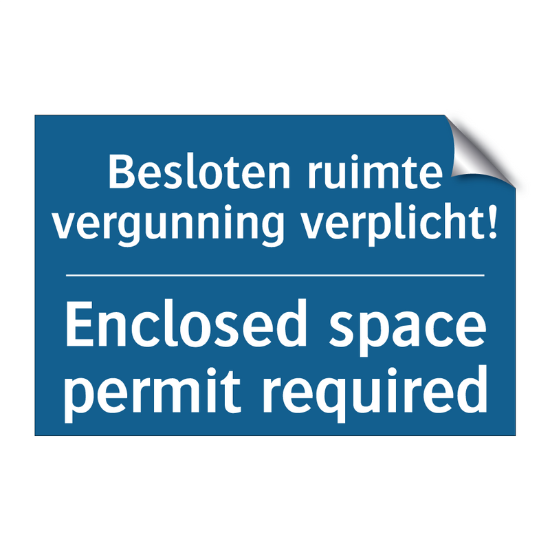 Besloten ruimte vergunning verplicht! /.../ - Enclosed space permit required