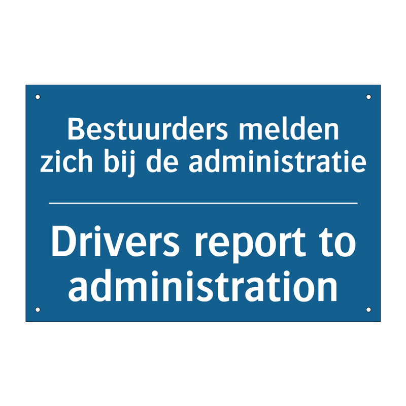 Bestuurders melden zich bij de /.../ - Drivers report to administration /.../