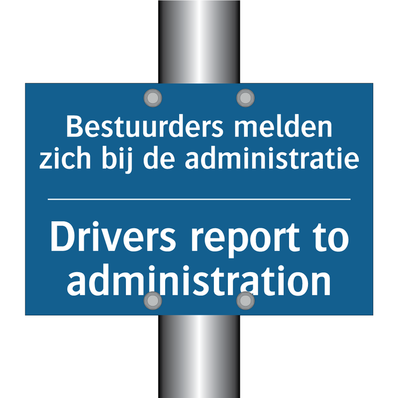 Bestuurders melden zich bij de /.../ - Drivers report to administration /.../