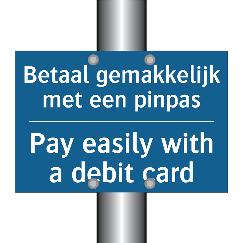 Betaal gemakkelijk met een pinpas /.../ - Pay easily with a debit card