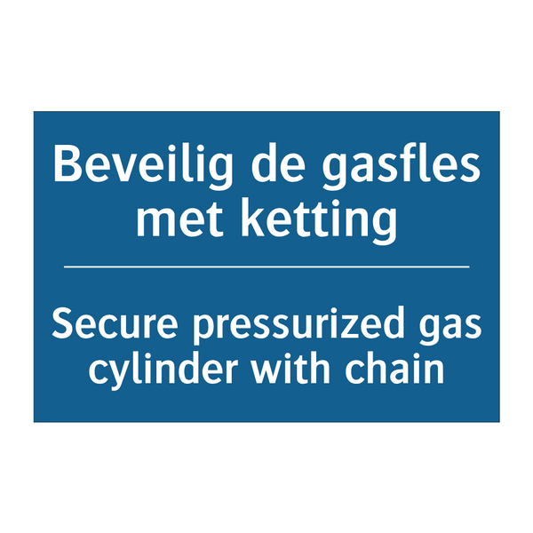 Beveilig de gasfles met ketting /.../ - Secure pressurized gas cylinder /.../