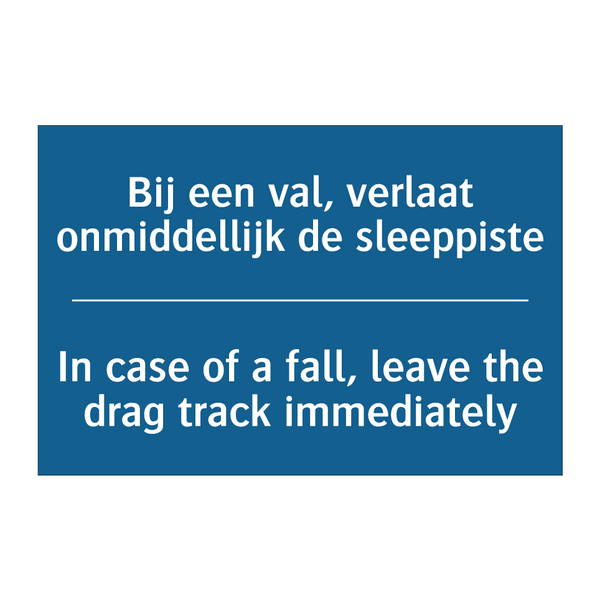 Bij een val, verlaat onmiddellijk /.../ - In case of a fall, leave the drag /.../