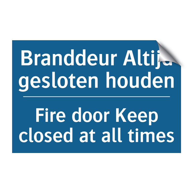 Branddeur Altijd gesloten houden /.../ - Fire door Keep closed at all times /.../