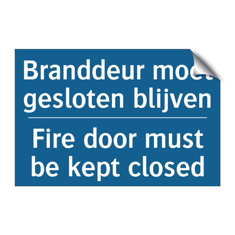 Branddeur moet gesloten blijven /.../ - Fire door must be kept closed