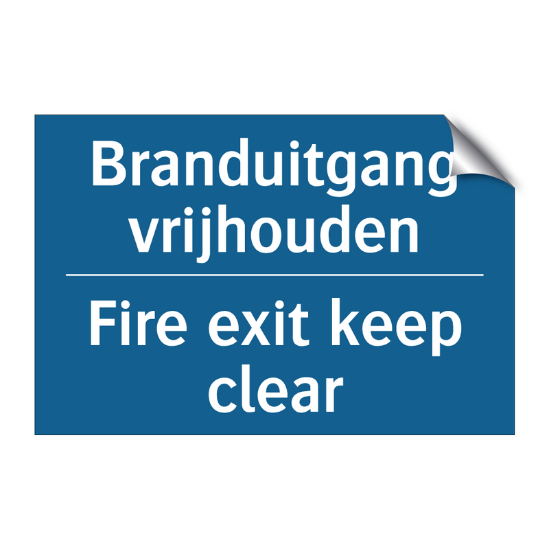 Branduitgang vrijhouden - Fire exit keep clear & Branduitgang vrijhouden - Fire exit keep clear