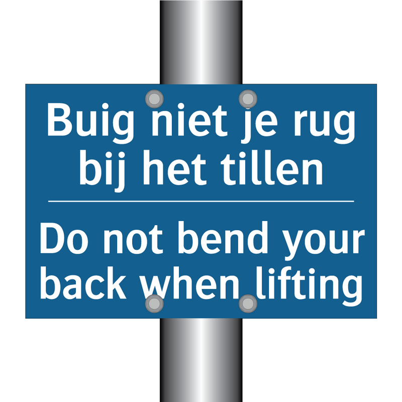 Buig niet je rug bij het tillen /.../ - Do not bend your back when lifting /.../