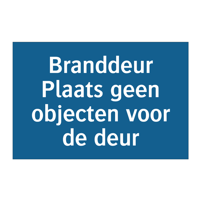 Branddeur Plaats geen objecten voor de deur & Branddeur Plaats geen objecten voor de deur