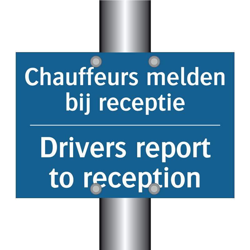 Chauffeurs melden bij receptie - Drivers report to reception