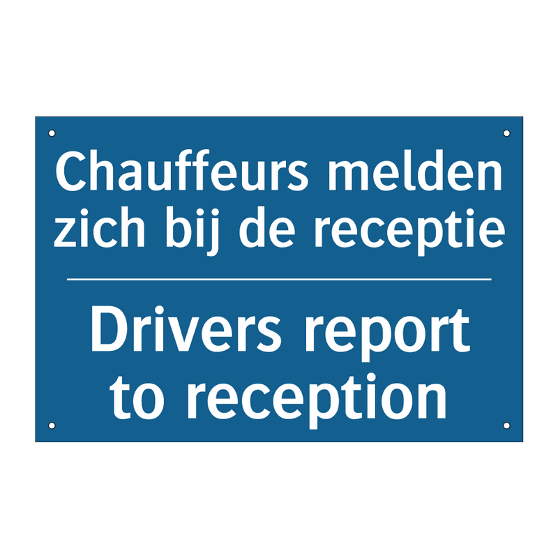 Chauffeurs melden zich bij de /.../ - Drivers report to reception