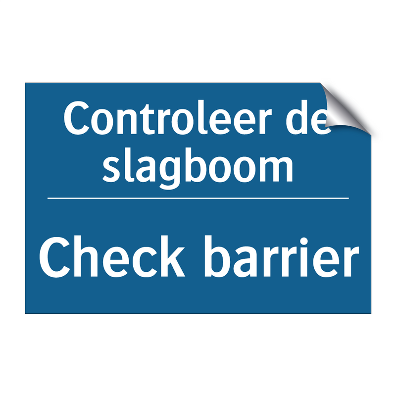 Controleer de slagboom - Check barrier & Controleer de slagboom - Check barrier