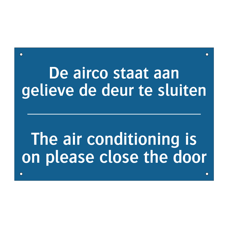 De airco staat aan gelieve de /.../ - The air conditioning is on please /.../