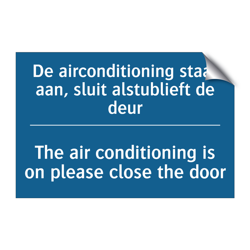 De airconditioning staat aan, /.../ - The air conditioning is on please /.../