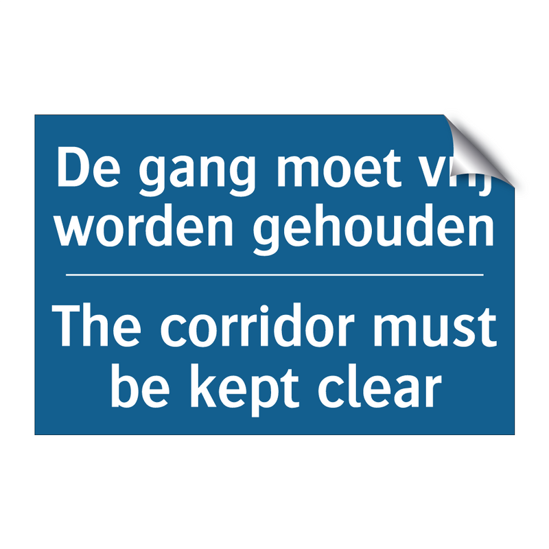 De gang moet vrij worden gehouden /.../ - The corridor must be kept clear /.../