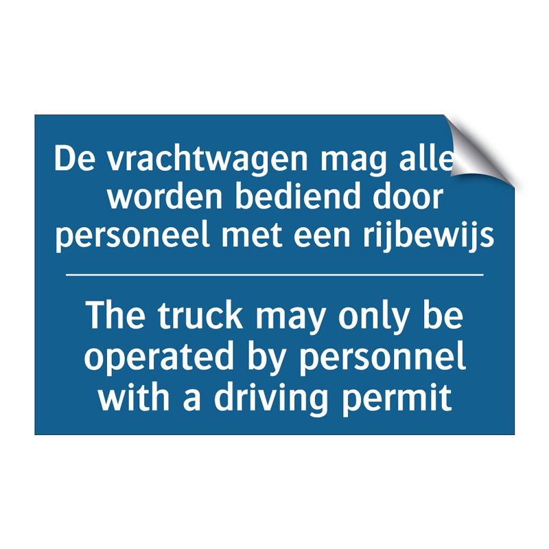 De vrachtwagen mag alleen worden /.../ - The truck may only be operated /.../