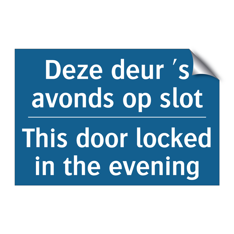 Deze deur 's avonds op slot - This door locked in the evening /.../