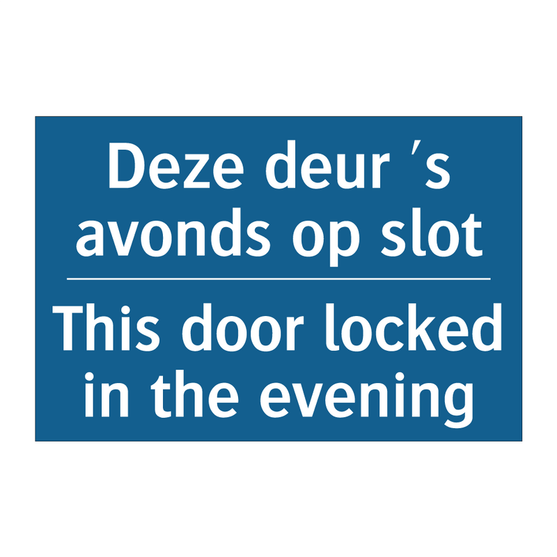 Deze deur 's avonds op slot - This door locked in the evening /.../