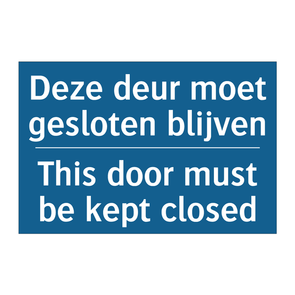 Deze deur moet gesloten blijven /.../ - This door must be kept closed