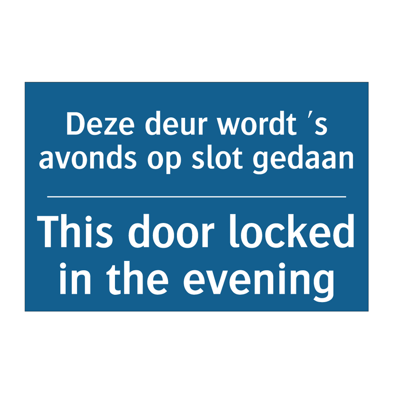 Deze deur wordt 's avonds op slot /.../ - This door locked in the evening /.../