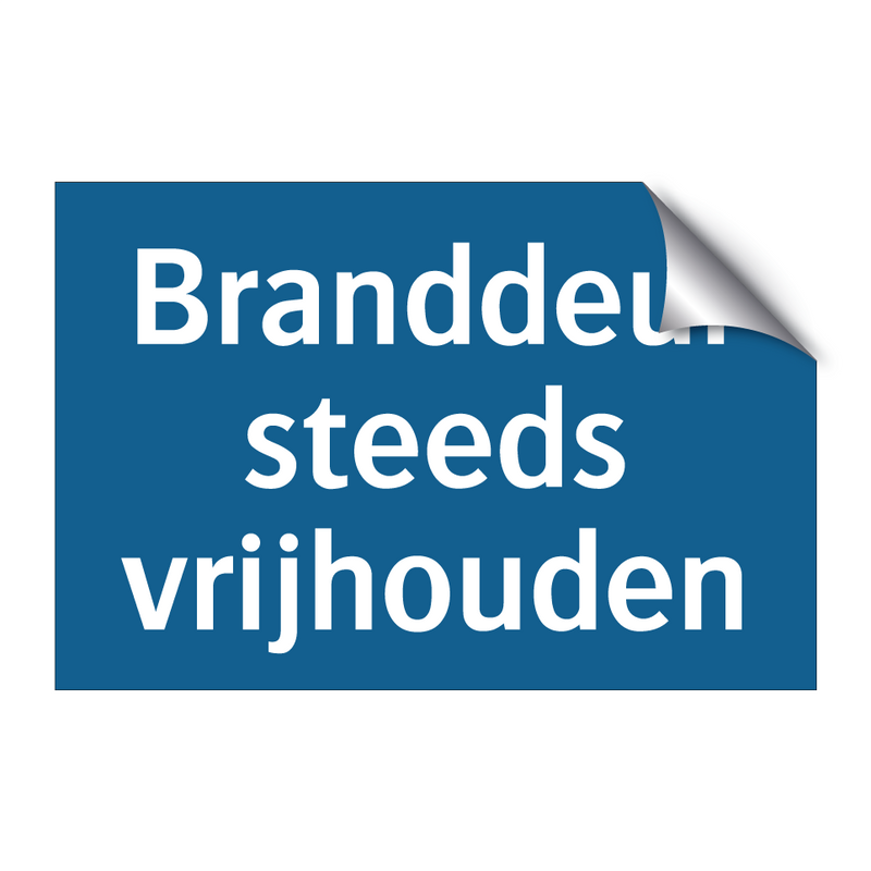 Branddeur steeds vrijhouden & Branddeur steeds vrijhouden & Branddeur steeds vrijhouden