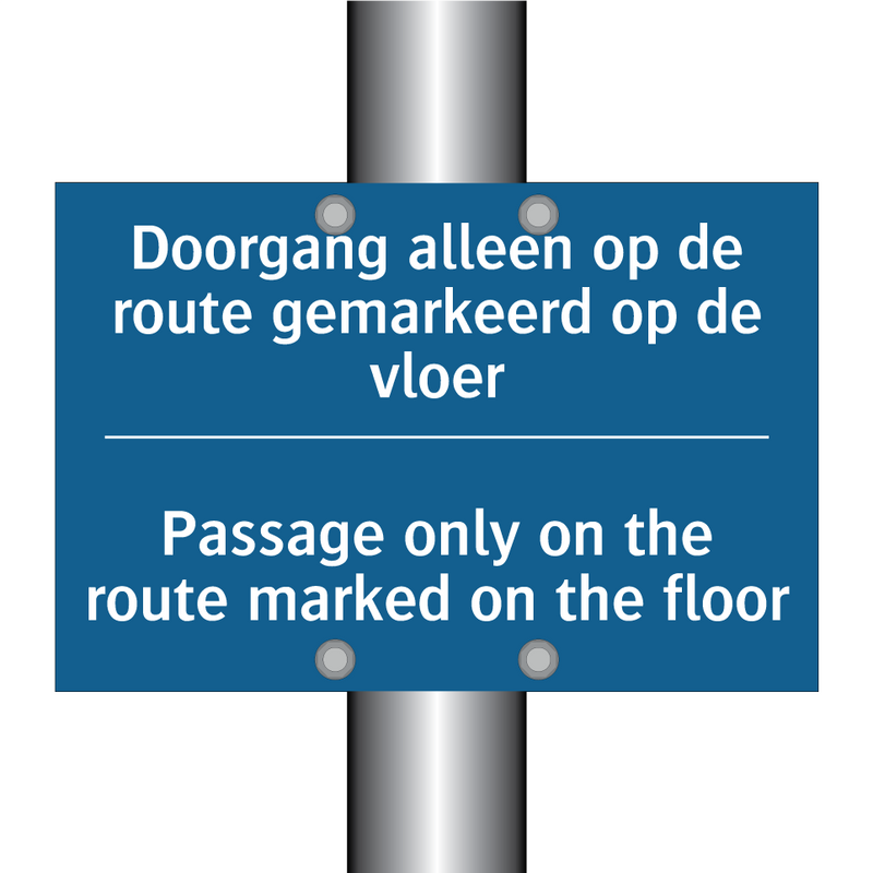 Doorgang alleen op de route gemarkeerd /.../ - Passage only on the route marked /.../