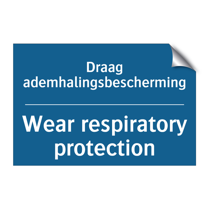 Draag ademhalingsbescherming - Wear respiratory protection