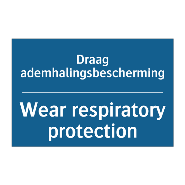 Draag ademhalingsbescherming - Wear respiratory protection