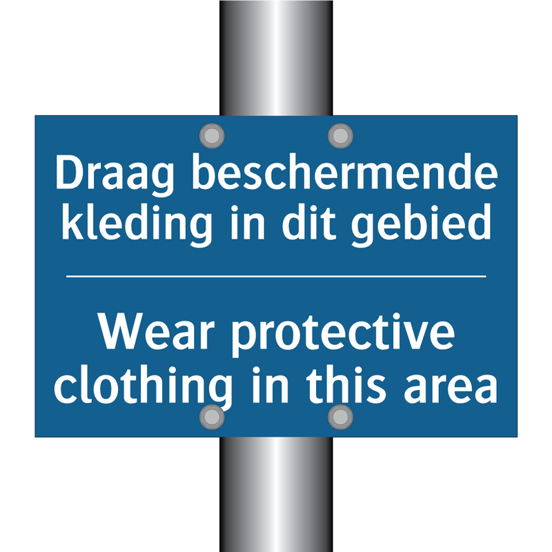 Draag beschermende kleding in /.../ - Wear protective clothing in this /.../