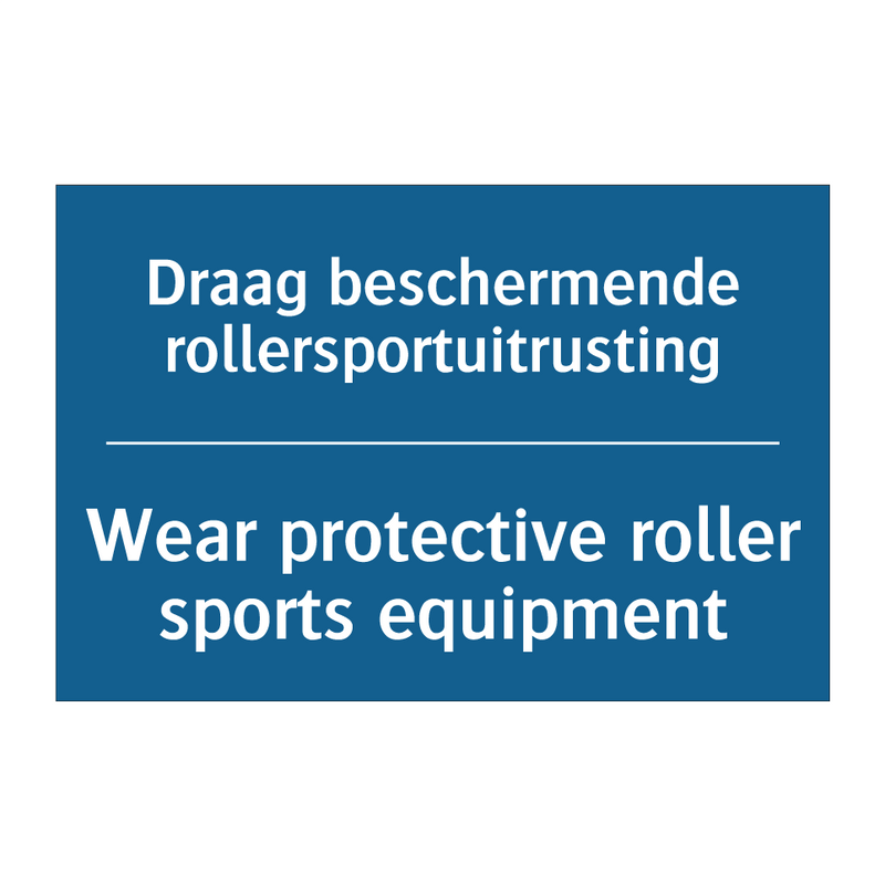 Draag beschermende rollersportuitrusting /.../ - Wear protective roller sports /.../