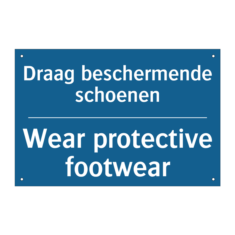 Draag beschermende schoenen - Wear protective footwear