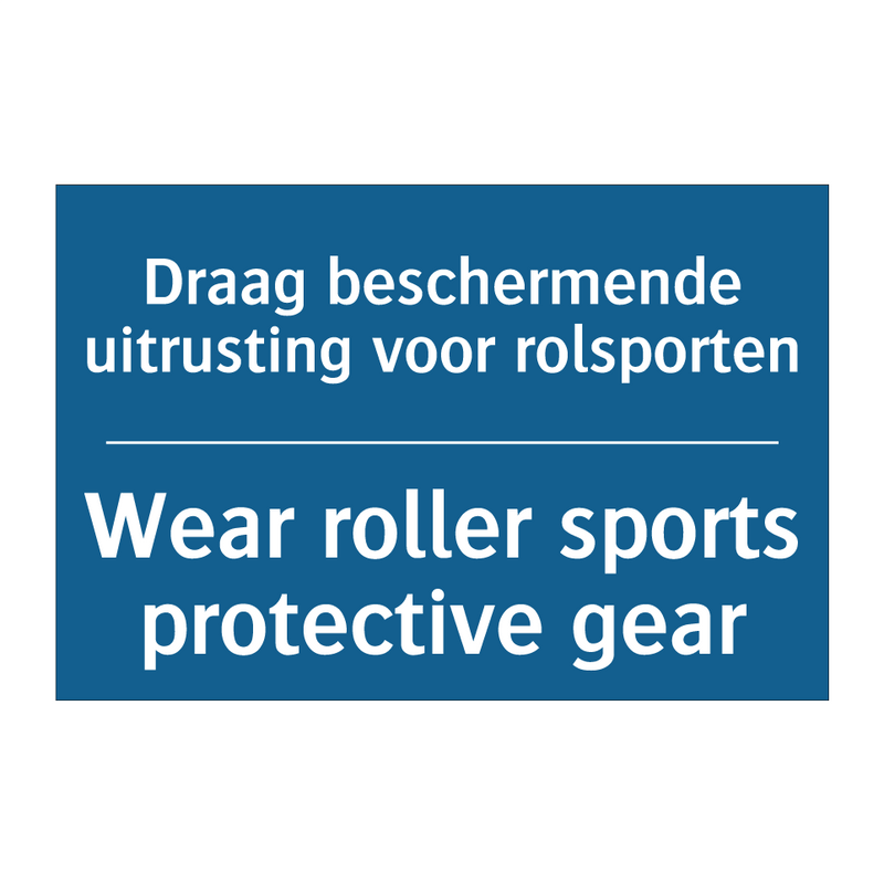 Draag beschermende uitrusting /.../ - Wear roller sports protective /.../