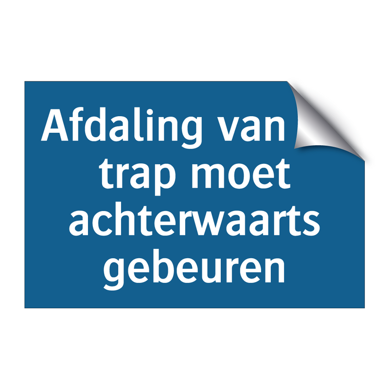 Afdaling van de trap moet achterwaarts gebeuren & Afdaling van de trap moet achterwaarts gebeuren