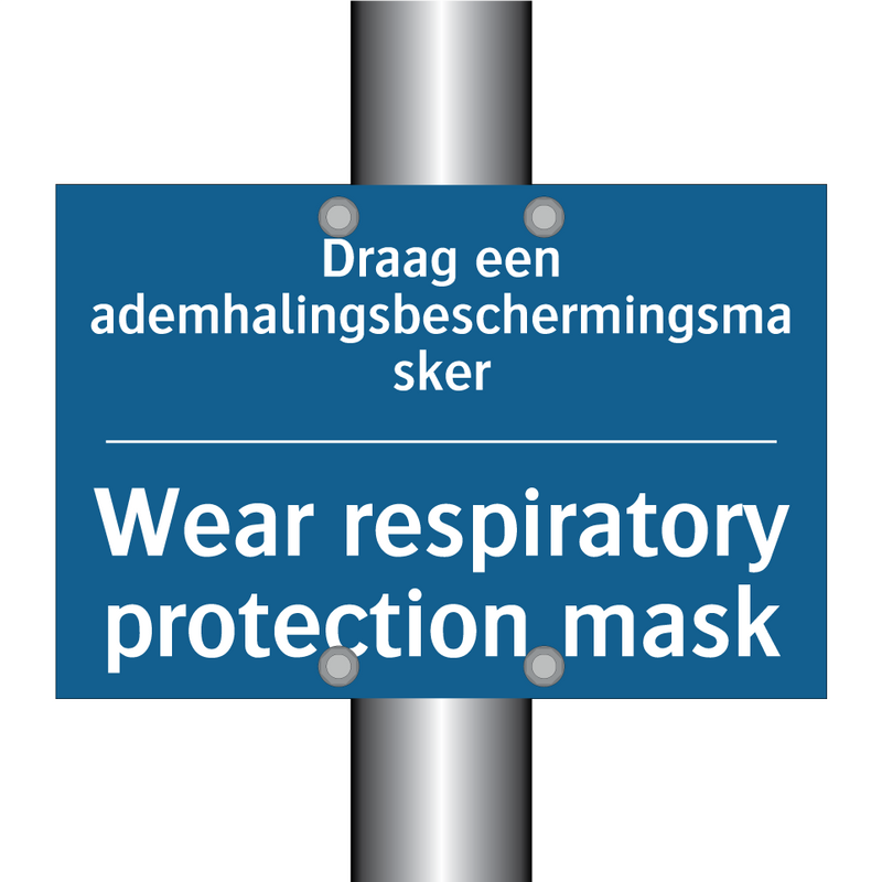 Draag een ademhalingsbeschermingsmasker /.../ - Wear respiratory protection mask /.../