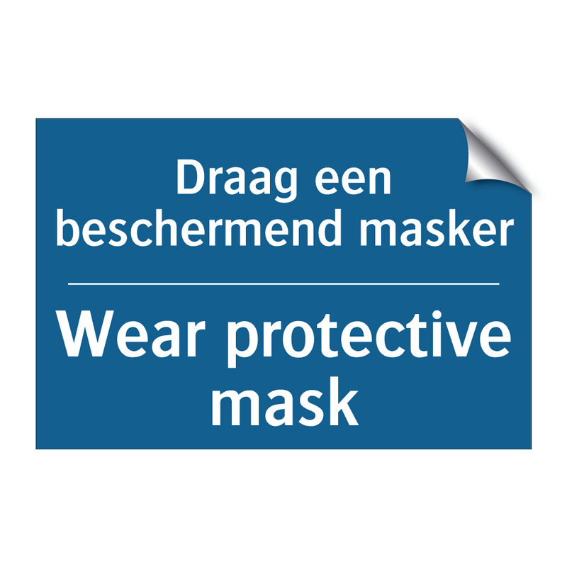 Draag een beschermend masker - Wear protective mask