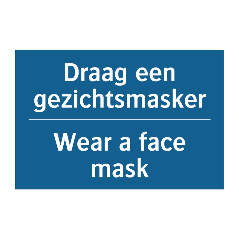 Draag een gezichtsmasker - Wear a face mask & Draag een gezichtsmasker - Wear a face mask