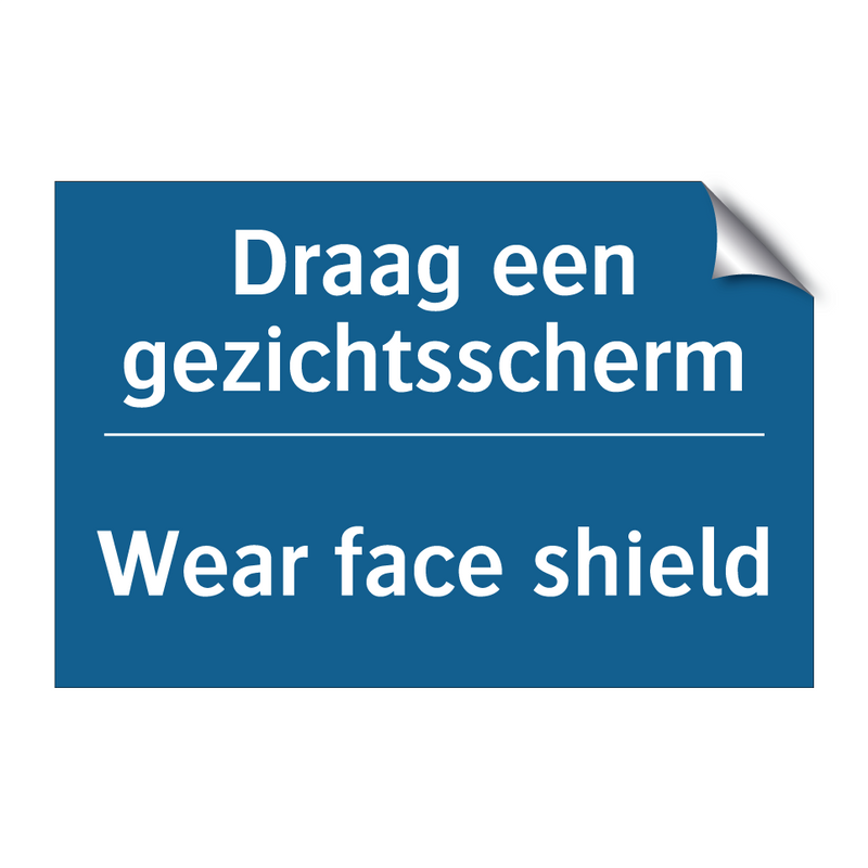 Draag een gezichtsscherm - Wear face shield & Draag een gezichtsscherm - Wear face shield