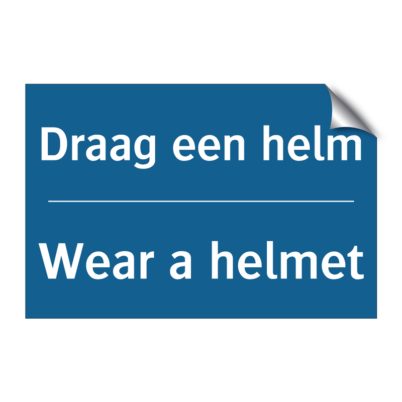 Draag een helm - Wear a helmet & Draag een helm - Wear a helmet & Draag een helm - Wear a helmet