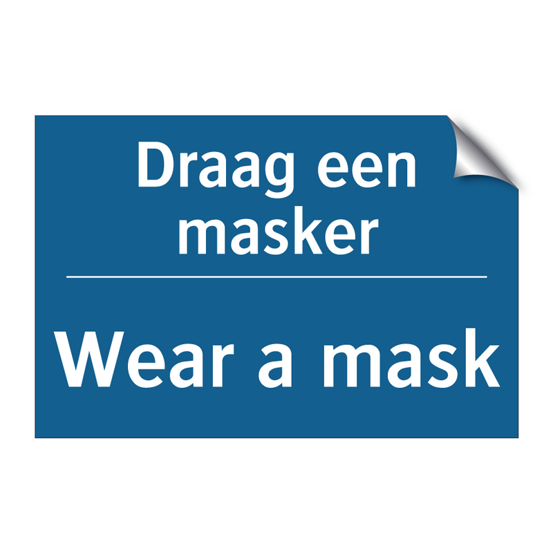 Draag een masker - Wear a mask & Draag een masker - Wear a mask & Draag een masker - Wear a mask