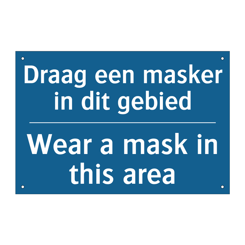 Draag een masker in dit gebied - Wear a mask in this area