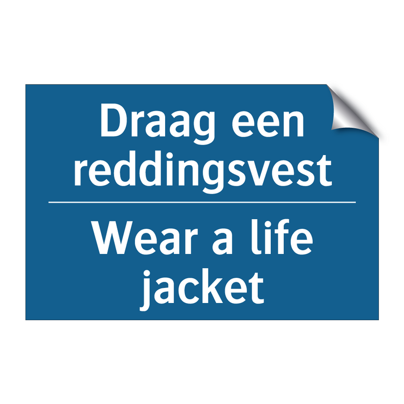 Draag een reddingsvest - Wear a life jacket & Draag een reddingsvest - Wear a life jacket