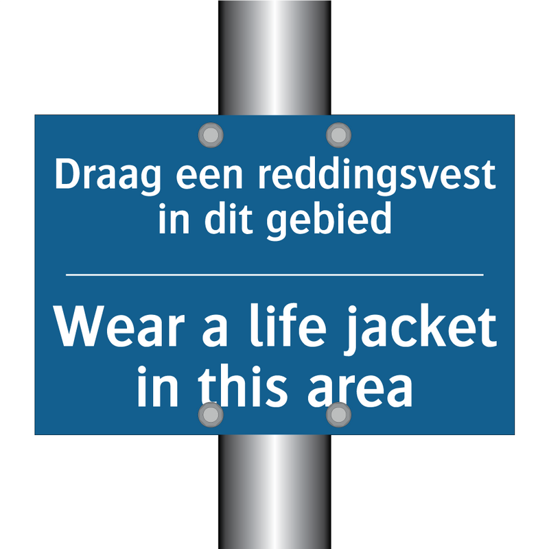 Draag een reddingsvest in dit /.../ - Wear a life jacket in this area /.../