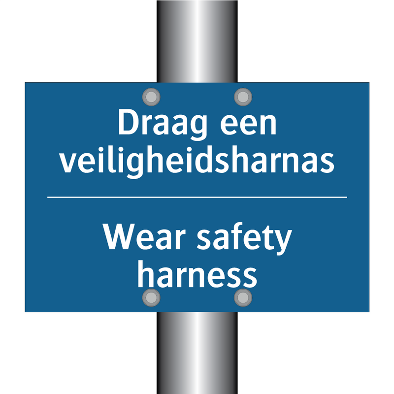 Draag een veiligheidsharnas - Wear safety harness